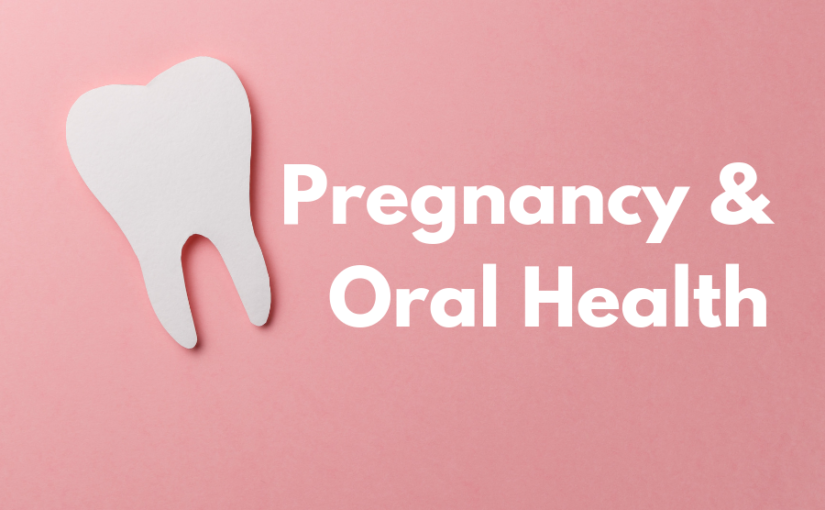 The Many Ways Pregnancy Affects Oral Health