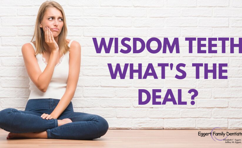 Wisdom Teeth: What’s the Deal?